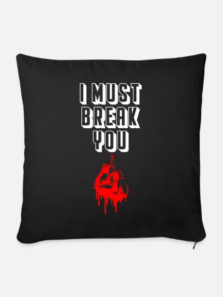 I Must Break You Boxing - Sofakissenbezug 45 x 45 cm - Schwarz