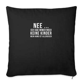 Lustige Hunde Besitzer Sprüche Shirts Geschenkidee - Sofakissenbezug 45 x 45 cm - Schwarz - Vorne