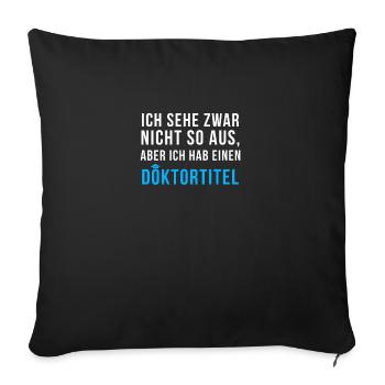 Doctoral Title Funny Saying Doctoral Thesis - Sofa pillowcase 17,3'' x 17,3'' (45 x 45 cm) - black - Front