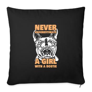Never Underestimate A Girl With A Bostie Bosten - Sofakissenbezug 45 x 45 cm - Schwarz - Vorne