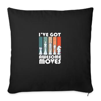 I've Got Some Awesome Moves Chess Player Gift - Sofakissenbezug 45 x 45 cm - Schwarz - Vorne