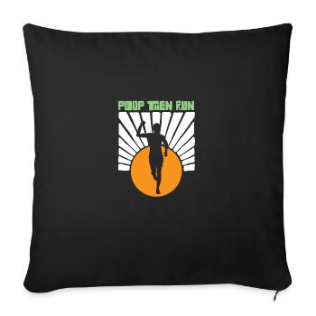 Poop Then Run Funny Marathon Runner Ultrarunning - Sofa pillowcase 17,3'' x 17,3'' (45 x 45 cm) - black - Front