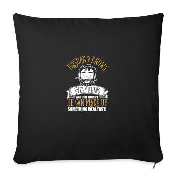 Funny Husband Knows Everything Father's Day Best - Sofa pillowcase 17,3'' x 17,3'' (45 x 45 cm) - black - Front