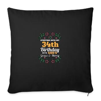 Stepping into my 34th Birthday Religious Bday - Sofakissenbezug 45 x 45 cm - Schwarz - Vorne
