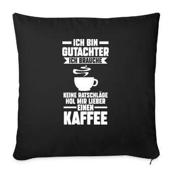 Kaffee Gutachter - Sofakissenbezug 45 x 45 cm - Schwarz - Vorne