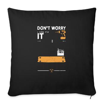 Don't Worry I Can Fix It - Sofa pillowcase 17,3'' x 17,3'' (45 x 45 cm) - black - Front