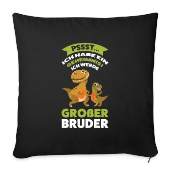 Großer Bruder Dinosaurier Grosser Bruder Geschenk - Sofakissenbezug 45 x 45 cm - Schwarz - Vorne
