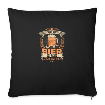 Ich trinke nicht immer nur Bier - Sofakissenbezug 45 x 45 cm - Schwarz - Vorne