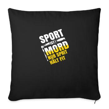Sport ist mord nur sprit hält fit - Sofakissenbezug 45 x 45 cm - Schwarz - Vorne