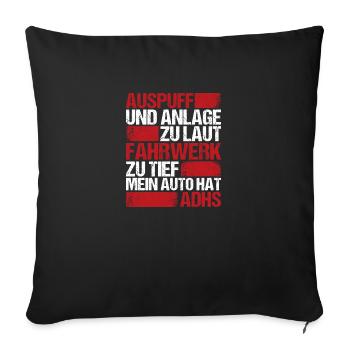 Auspuff und Anlage zu laut Fahrwerk zu tief - Sofakissenbezug 45 x 45 cm - Schwarz - Vorne