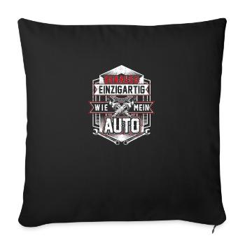 Genauso einzigartig wie mein Auto - Sofakissenbezug 45 x 45 cm - Schwarz - Vorne