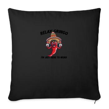 Relax Gringo I'm Almost Legal - Funny Mexican - Sofakissenbezug 45 x 45 cm - Schwarz - Vorne