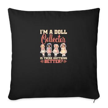 Doll Collecting Enthusiast Doll Lover Doll Toys - Sofa pillowcase 17,3'' x 17,3'' (45 x 45 cm) - black - Front