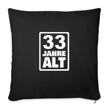Alter 33 - Sofakissenbezug 45 x 45 cm - Schwarz - Vorne