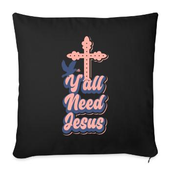 Jesus Y'all Need Jesus Cross Bible Teacher - Sofa pillowcase 17,3'' x 17,3'' (45 x 45 cm) - black - Front
