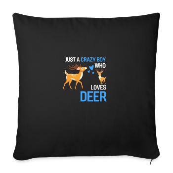 Nur ein verrückter Junge Wald Tier Geschenk Hirsch - Sofakissenbezug 45 x 45 cm - Schwarz - Vorne