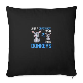 Nur ein verrückter Junge Bauer Tier Geschenk Esel - Sofakissenbezug 45 x 45 cm - Schwarz - Vorne