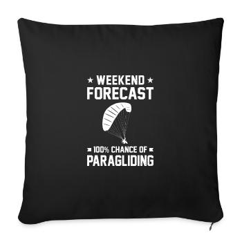 Weekend Forecast 100% Chance Of Paragliding Parach - Sofakissenbezug 45 x 45 cm - Schwarz - Vorne