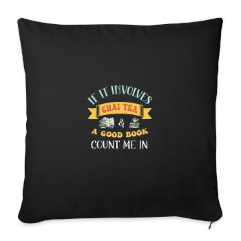 Chai Latte Tea Drink tea drinkers - Sofa pillowcase 17,3'' x 17,3'' (45 x 45 cm) - black - Front