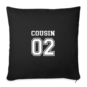 Cousin 02 Nummer 2 Geschwister Partnerlook Cousins - Sofakissenbezug 45 x 45 cm - Schwarz - Vorne