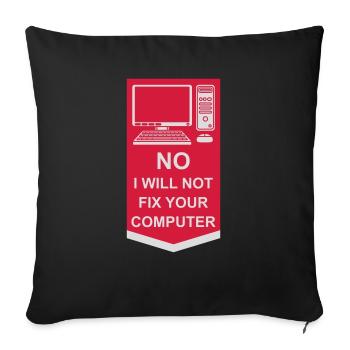 not fix your computer - Sofa pillowcase 17,3'' x 17,3'' (45 x 45 cm) - black - Front