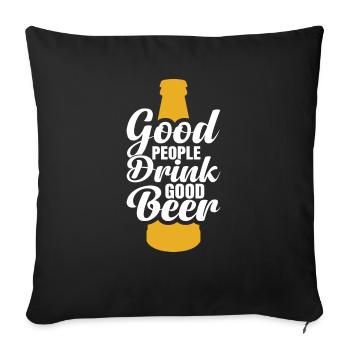 Good People Drink Good Beer - Sofakissenbezug 45 x 45 cm - Schwarz - Vorne
