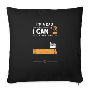 I'm A Dad And A Mechanic I Can F... - Sofa pillowcase 17,3'' x 17,3'' (45 x 45 cm) - black - Front