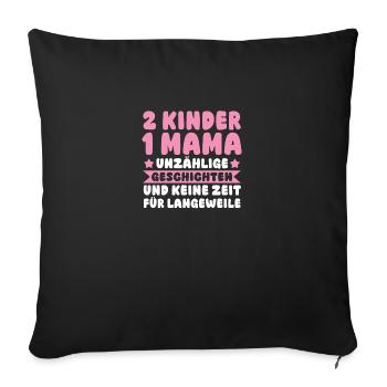 Mama Von 2 Kindern - Sofakissenbezug 45 x 45 cm - Schwarz - Vorne