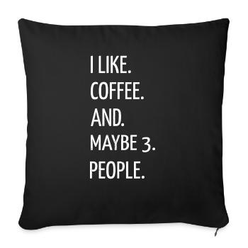 humor quote present idea funny sayings cool mug - Sofakissenbezug 45 x 45 cm - Schwarz - Vorne