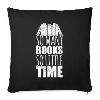 So many books So little time - Sofa pillowcase 17,3'' x 17,3'' (45 x 45 cm) - black - Front