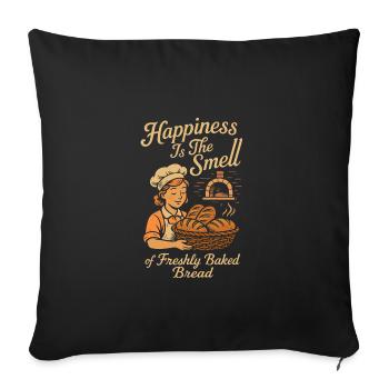 Glück ist der Geruch von frisch gebackenem Brot - Sofakissenbezug 45 x 45 cm - Schwarz - Vorne