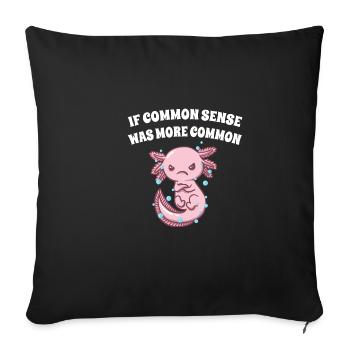 If common sense is more often funny - Sofa pillowcase 17,3'' x 17,3'' (45 x 45 cm) - black - Front