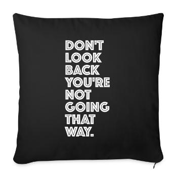 Don't look back, wrong way | funny sayings - Sofa pillowcase 17,3'' x 17,3'' (45 x 45 cm) - black - Front