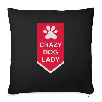 crazy dog lady Zitat - Sofakissenbezug 45 x 45 cm - Schwarz - Vorne