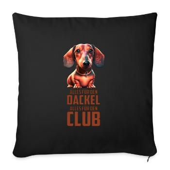 Alles für den Dackel, alles für den Club - Sofakissenbezug 45 x 45 cm - Schwarz - Vorne