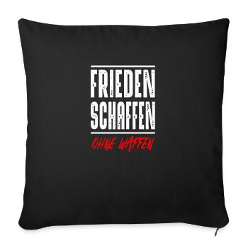 Frieden schaffen - Sofakissenbezug 45 x 45 cm - Schwarz - Vorne