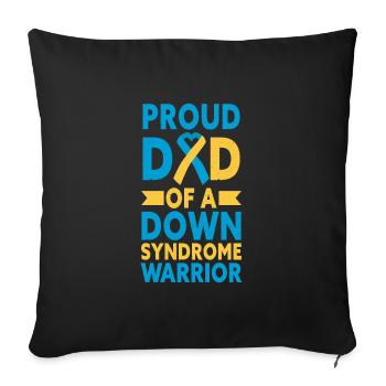 Proud Dad Of A Down Syndrome Warrior T21 Awareness - Sofa pillowcase 17,3'' x 17,3'' (45 x 45 cm) - black - Front