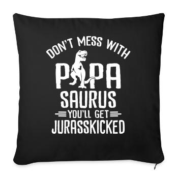 Ne plaisante pas avec papa saurus vous voulez obtenir Jurasskick - Housse de coussin décorative 45 x 45 cm - noir - Devant