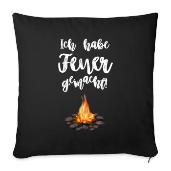 Ich habe Feuer gemacht! - Sofakissenbezug 45 x 45 cm - Schwarz - Vorne