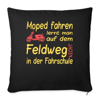 Feldweg Moped Spruch - Sofakissenbezug 45 x 45 cm - Schwarz - Vorne