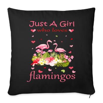 Just a girl who loves flamingos - Sofa pillowcase 17,3'' x 17,3'' (45 x 45 cm) - black - Front