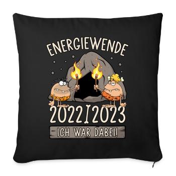 Steinzeit Energiewende 2022/2023 - Ich war dabei! - Sofakissenbezug 45 x 45 cm - Schwarz - Vorne