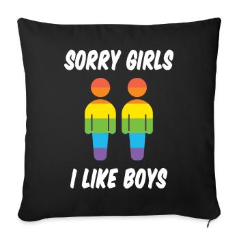 Sorry Girls I Like Boys - Sofa pillowcase 17,3'' x 17,3'' (45 x 45 cm) - black - Front