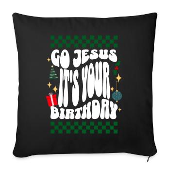 Go Jesus It's Your Birthday - Xmas Ugly Christmas - Sofa pillowcase 17,3'' x 17,3'' (45 x 45 cm) - black - Front