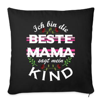 Beste Mama – sagt mein Kind - Sofakissenbezug 45 x 45 cm - Schwarz - Vorne