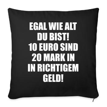 Nostalgische Währungsumrechnung: 10 Euro sind 20 D - Sofakissenbezug 45 x 45 cm - Schwarz - Vorne