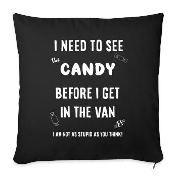 Candy first before I get in the van - Sofa pillowcase 17,3'' x 17,3'' (45 x 45 cm) - black - Front