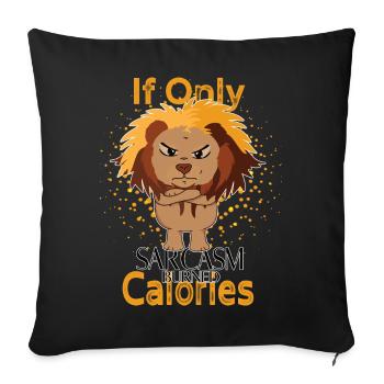 Sarcasme brûlé des calories, lion drôle. - Housse de coussin décorative 45 x 45 cm - noir - Devant