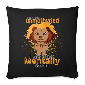 Löwe - Je ne suis pas démotivé, mais simplement absent mentalement - Housse de coussin décorative 45 x 45 cm - noir - Devant