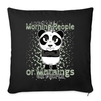 Don’t Like Mornings – Grumpy Panda Humor - Sofakissenbezug 45 x 45 cm - Schwarz - Vorne